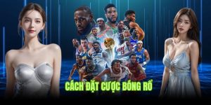 Cách Đặt Cược Bóng Rổ Tại BJ88 Chuẩn Xác Để Bạn Chiến Thắng