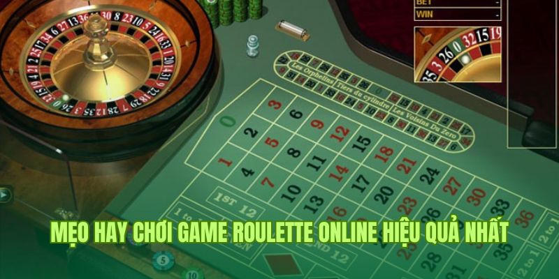 Mẹo hay và hướng dẫn chơi Roulette online hiệu quả nhất