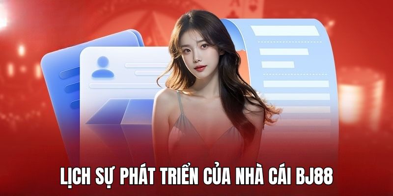 Thương hiệu BJ88 trải qua nhiều cột mốc đáng ghi nhớ