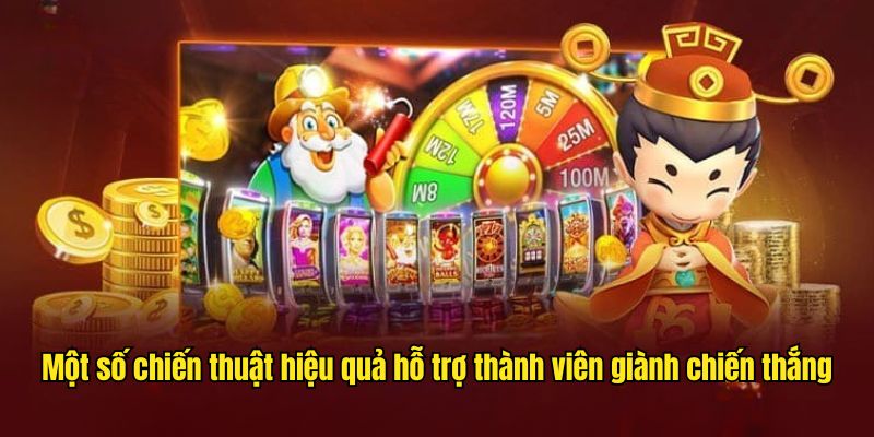 Một số chiến thuật hiệu quả hỗ trợ thành viên giành chiến thắng