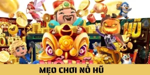 Mẹo Chơi Nổ Hũ Tại BJ88 – Nắm Bí Kíp, Nhận Tiền Khủng